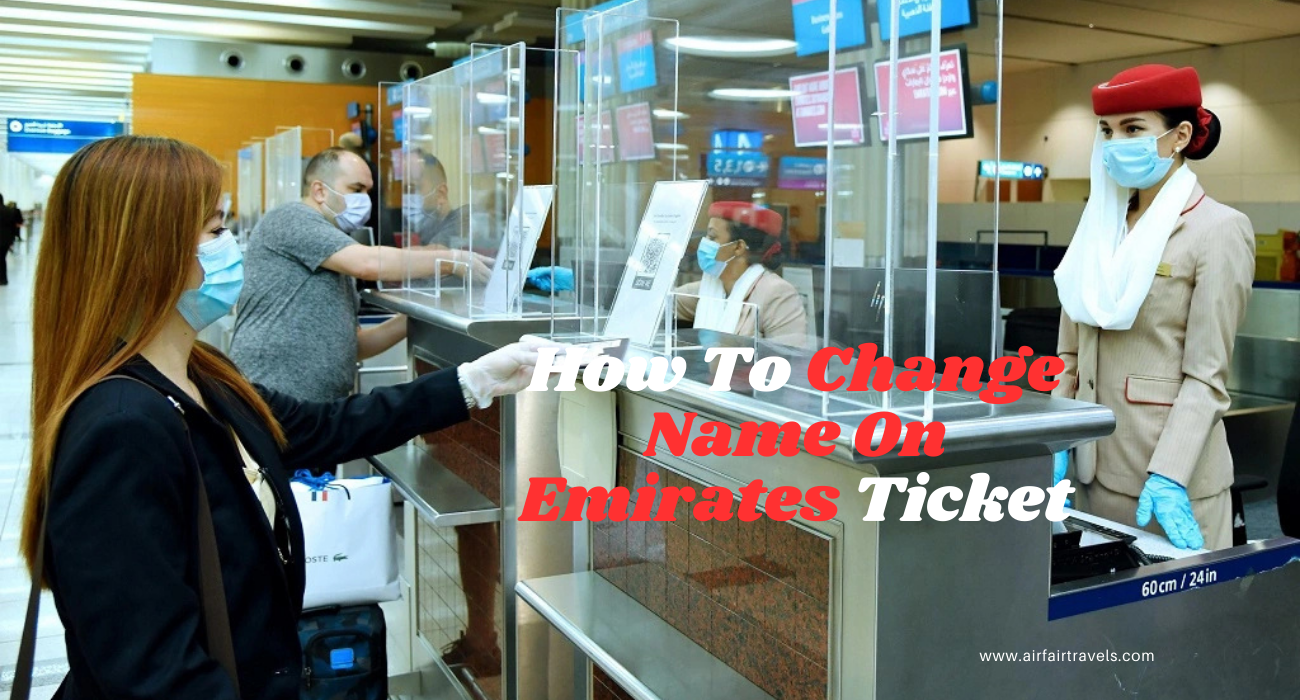 Change Name On Emirates Ticket