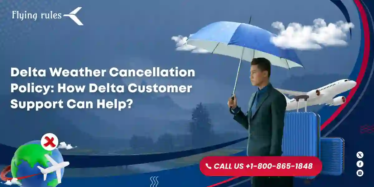 Delta Airlines Weather Cancellation Policy Customer Support