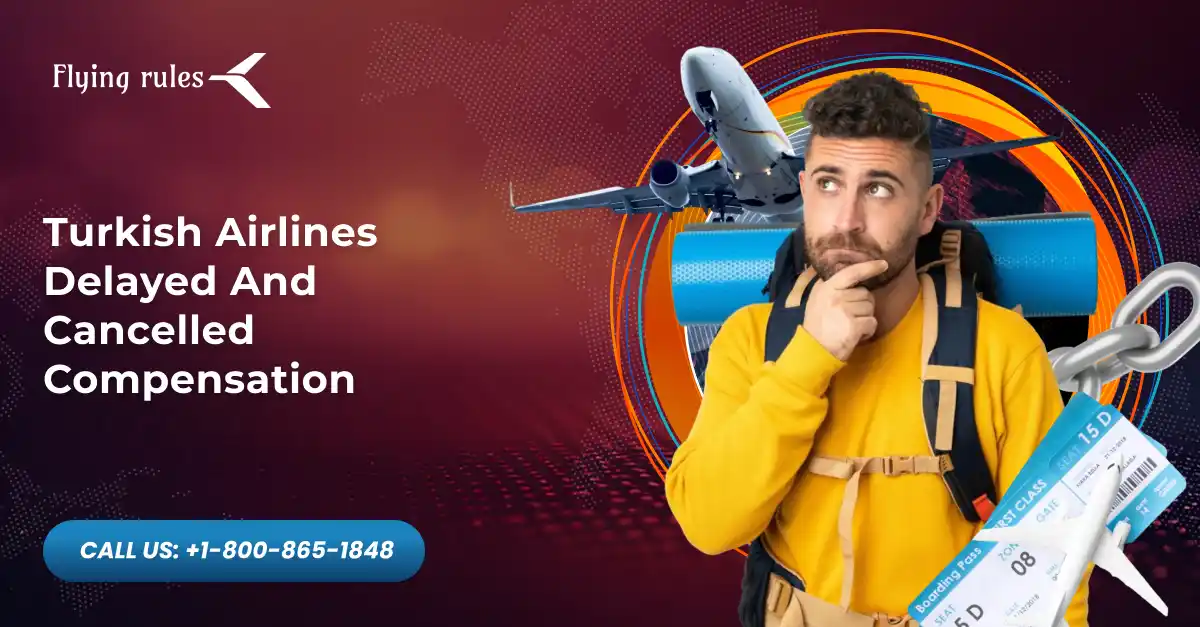 Turkish Airlines Delayed And Cancelled Compensation