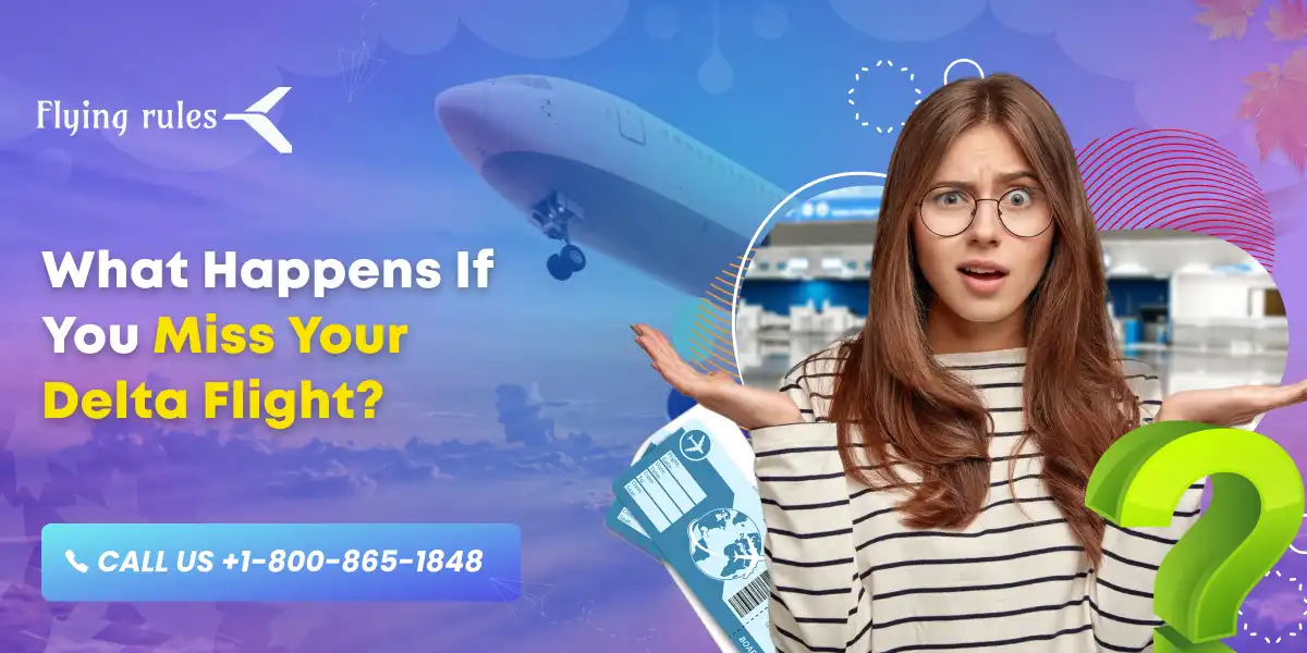 What Happens If You Miss Your Delta Flight