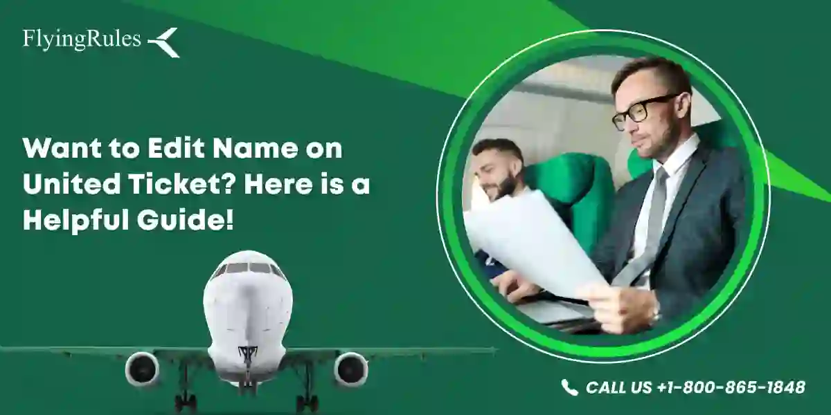Edit Name on United Ticket